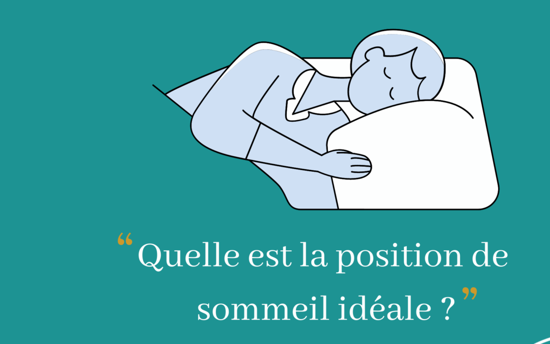 Quelle est la position de sommeil idéale ?