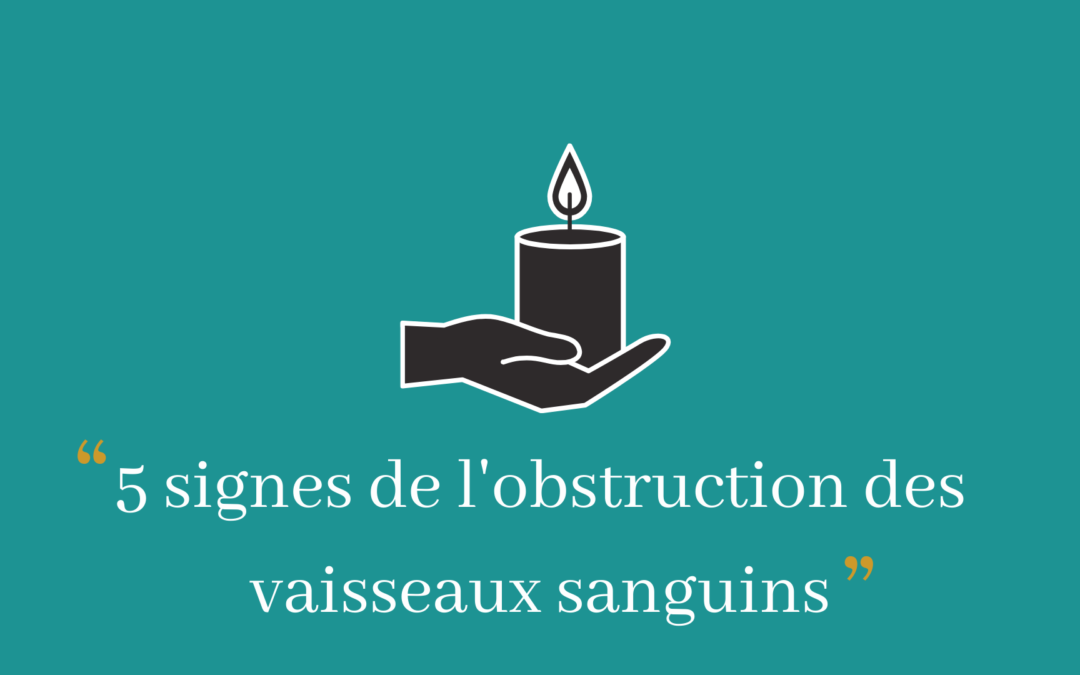 5 signes de l’obstruction des vaisseaux sanguins